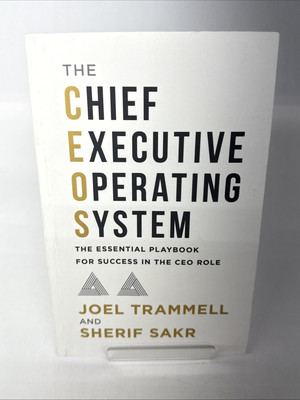 The Chief Executive Operating System: The Essential Playbook for Success in