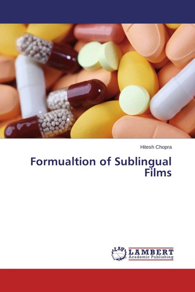 Hitesh Chopra | Formualtion Of Sublingual Films | Taschenbuch | Englisch (2014)-image