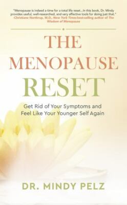 The Menopause Reset: Get Rid of Your Symptoms and Feel Like Your Younger Self ..