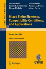 Mixed Finite Elements, Compatibility Conditions, and Applications Daniele Boffi