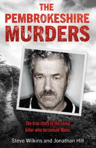 Thumbnail - The Pembrokeshire Murders: The Dramatic True Story Of A 20-year Hunt