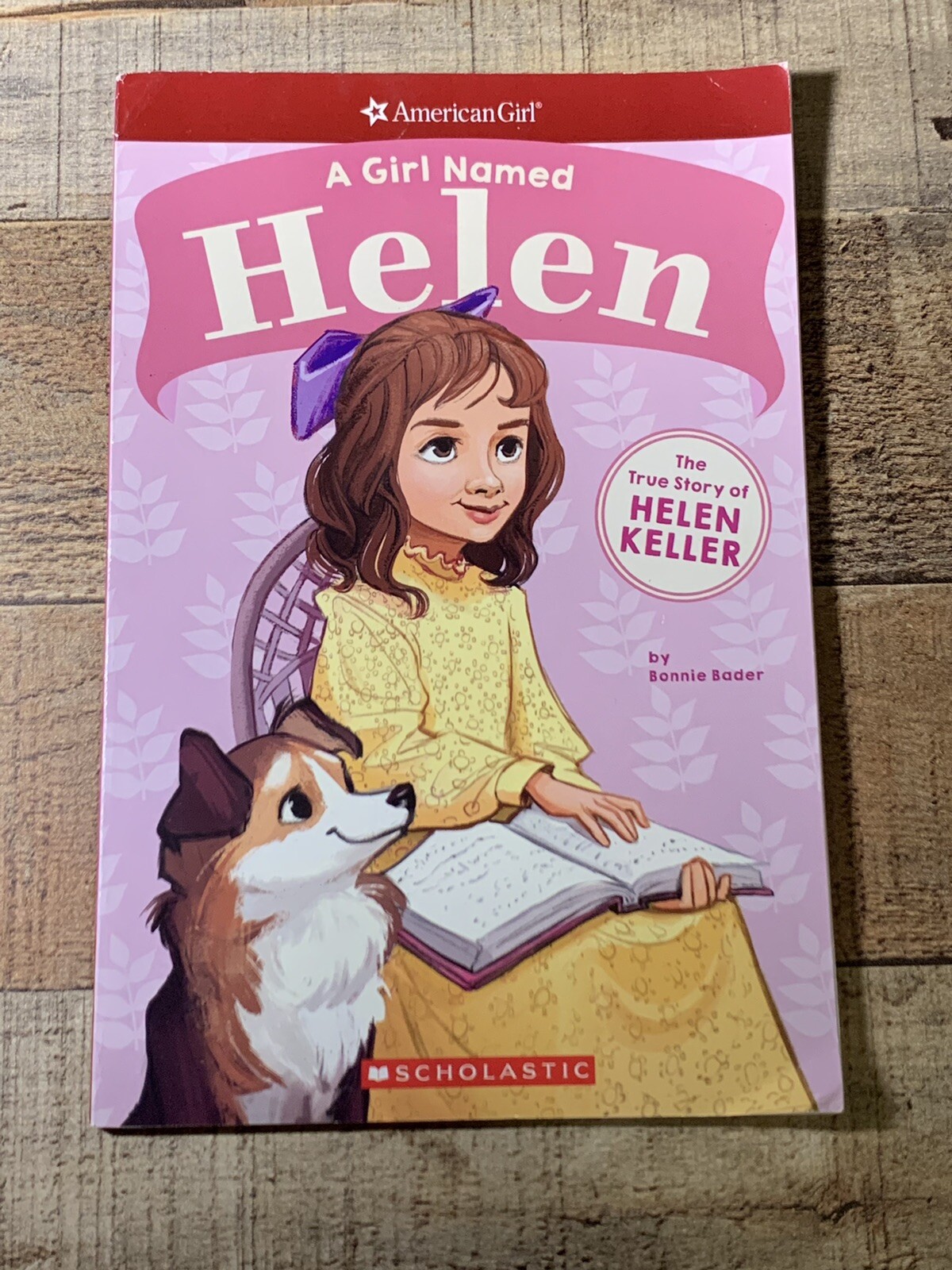 A Girl Named Helen The True Story of Helen Keller American Girl Book Scholastic 9781338193039