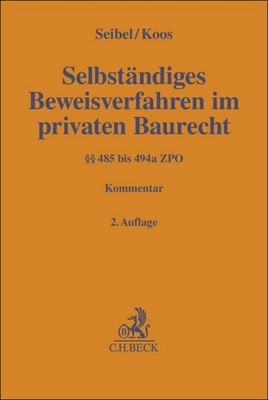Selbständiges Beweisverfahren im privaten Baurecht Oliver Koos
