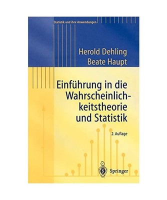 Einführung in die Wahrscheinlichkeitstheorie und Statistik, Dehling, Herold