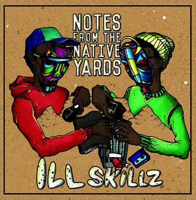 ILL SKILLZ - NOTES FROM THE NATIVE YARDS  CD NEU
