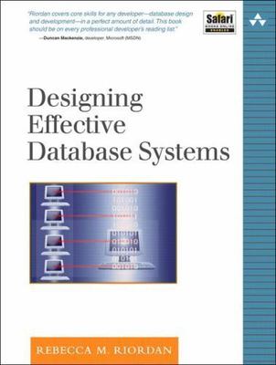Designing Effective Database Systems by Riordan, Rebecca M.