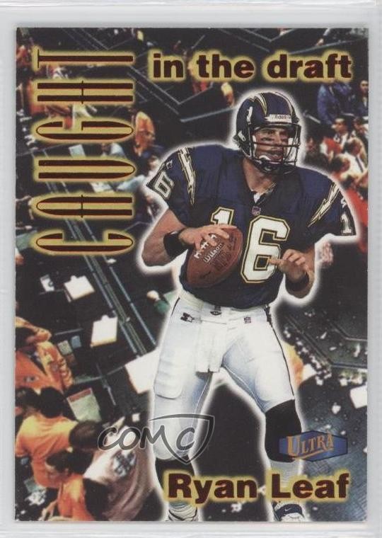 1998 Ultra Caught in the Draft Ryan Leaf #11CD Rookie RC 0a7