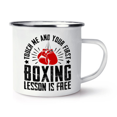 Touch Me und Ihre Erste Boxen Lektion Ist Frei Emaille Becher Tasse Sarcasm Spaß