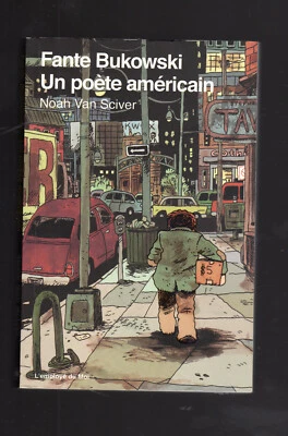 FANTE BUKOWSKI un poète américain Noah Van Sciver 2017 - Photo 1/2