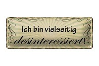 Blechschild Spruch 27X10 Cm Bin Vielseitug Desinteressiert Deko Schild Tin Sign