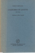 L'azzurro di Giotto (1977-1983) - Rino Cortiana (All'insegna del pesce d'oro)