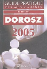 Guide pratique des médicaments Dorosz... - Philippe Dorosz - V2147342