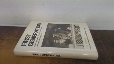 			First Generation: In the Words of Twentieth-Century American Immi		