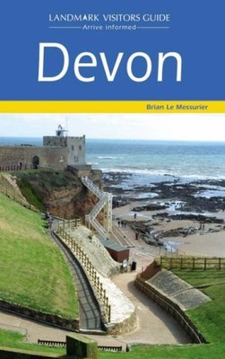 Devon (Landmark Visitor Guide),Brian Le Messurier- 9781843063292
