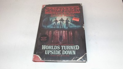 			Stranger Things: Worlds Turned Upside Down: The Official Behind-T		