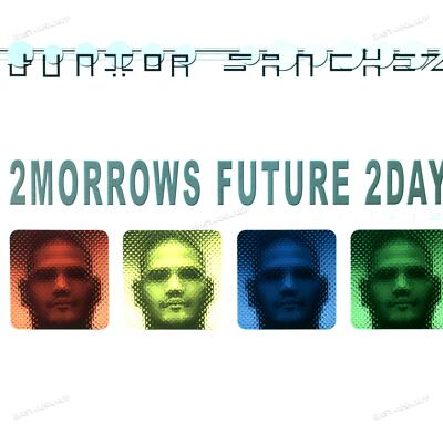 Junior Sanchez - 2Morrows Future 2Day 2Maxi (VG/VG) .