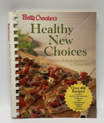 Betty Crocker s Healthy New Choices Cookbook 1998 First Edition Binded Book