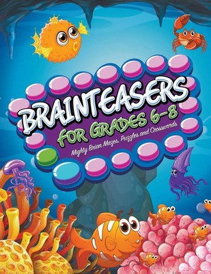 Brainteasers For Grades 6-8 Mighty Brain Mazes, Puzzles and Crosswords Llc Buch