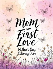 Mother's Day Coloring Book: Inspirational and Motivational Quotes for Loving Cel