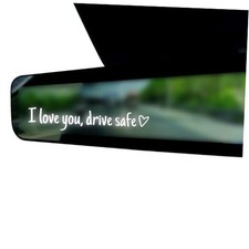 I Love You Drive Safe Mirror Decal for Car Rear View Mirror Stickers White
