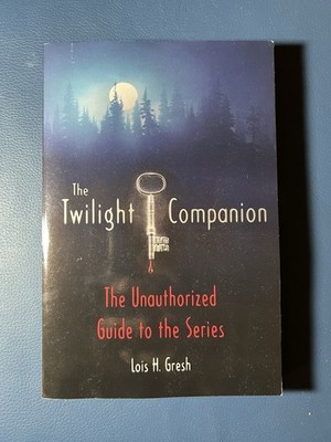 The Twilight Companion Lois H. Gresh Paperback English 2008