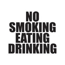 No Smoking Eating Drinking - Decal Sticker - Multiple Colors & Sizes - ebn3465
