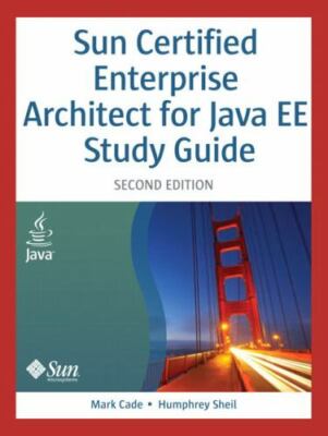 Sun Certified Enterprise Architect for Java EE by Simon Roberts, Mark Cade...