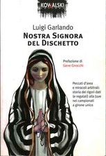 Nostra signora del dischetto - Luigi Garlando (Kowalski Editore) [2005]