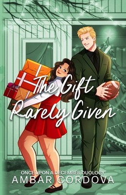 The Gift Rarely Given (Once Upon A December)
