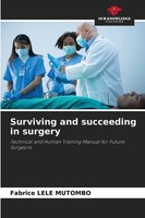 Surviving And Succeeding In Surgery Fabrice Lele Mutombo