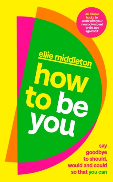 How to be You by Ellie Middleton (Paperback Book)