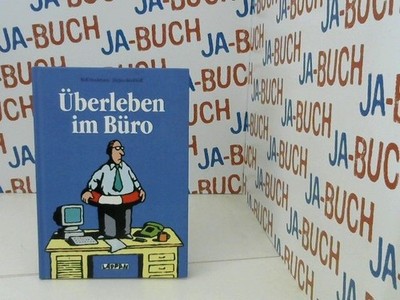 Überleben im Büro. Cartoons von Jürgen Rieckhoff Dieckmann, Rolf: