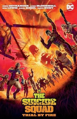 Suicide Squad: Trial By Fire (New Edition) - Paperback By Ostrander, John - GOOD