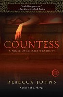 The Countess A Novel Of Elizabeth Bathory Rebecca Johns Taschenbuch Englisch