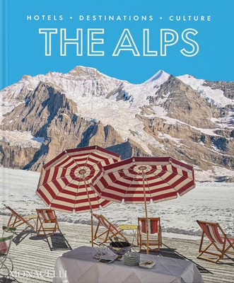 Sebastian Schöllgen | The Alps | Buch | Englisch (2023) | The Monacelli Press