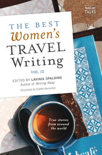 Thumbnail - The Best Women's Travel Writing, Volume 12: True Stories From Around