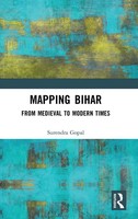 Mapping Bihar | From Medieval To Modern Times | Surendra Gopal | Buch | Englisch