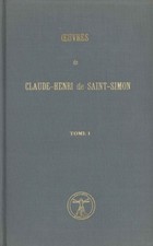 Oeuvres de Claude-Henri de Saint-Simon. Tome I - Claude-Henri de Saint-Simon