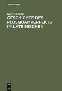 Geschichte des Plusquamperfekts im Lateinischen | Buch | 9783111312972 - Bild 1 von 1