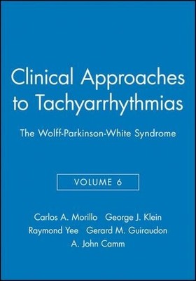 Clinical Approaches to Tachyarrhythmias, The Wolff-Parkinson-... - 9780879936600