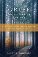 Janet K Johnson | Grief The Unwanted Journey | Taschenbuch | Englisch (2020)