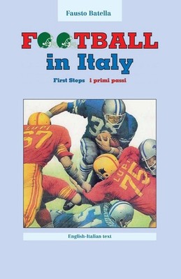 Football in Italy: First Steps by Fausto Batella (English) Paperback Book