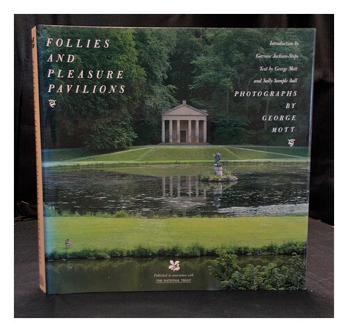 MOTT, Follies and pleasure pavilions / text by Mott and