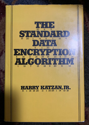 The Standard Data Encryption Algorithm By Harry Katzan, Jr. 1977 1st Ed/1st Pr