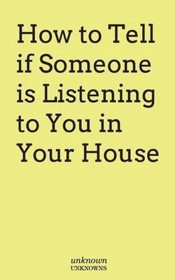How to Tell if Somone is Listening to You in Your House by Asher Lutz (English) 