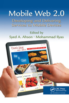 Mobile Web 2 0: Developing And Delivering Services To Mobile Devices