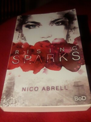Rising Sparks. Von Nico Abrell (2017, 