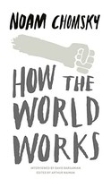 Noam Chomsky - How The World Works - Paperback - G245Z