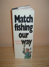 Match Fishing Our Way By Ken Giles, Clive Smith