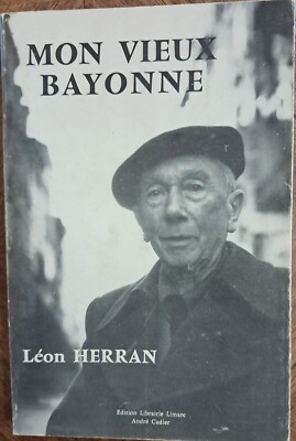 Mon vieux Bayonne de Léon Herran von 1980